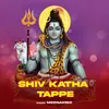 About Shiv Katha Tappe Song